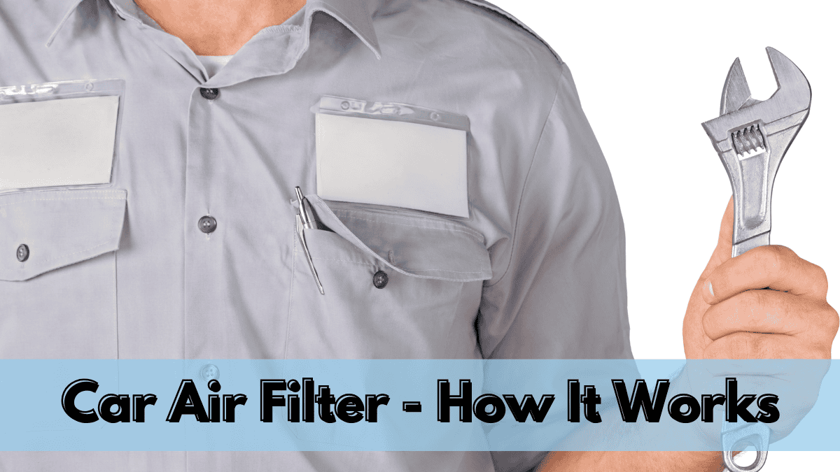 Car Air Filter: What Does a Car Air Filter Do?